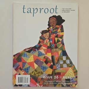 Taproot Magazine Issue 26: Heal March 2018